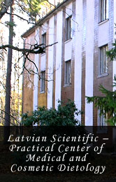 Latvian Scientific – Practical Center of Medical and Cosmetic Dietology